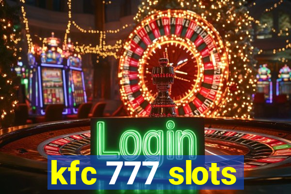 kfc 777 slots